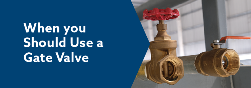 When you Should Use a Gate Valve | Near North Supply